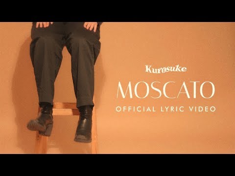 Kurosuke - "Moscato" (Official Lyric Video)