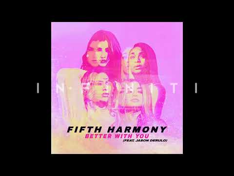 Better With You (feat. Jason Derulo) - Fifth Harmony