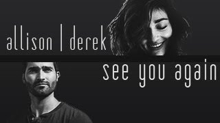 Derek Hale &amp; Allison Argent | See You Again