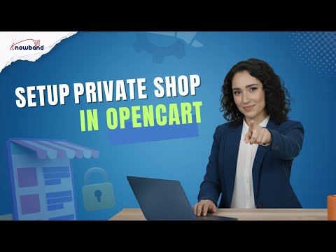 Complete Guide to Knowband OpenCart Private Shop Extension