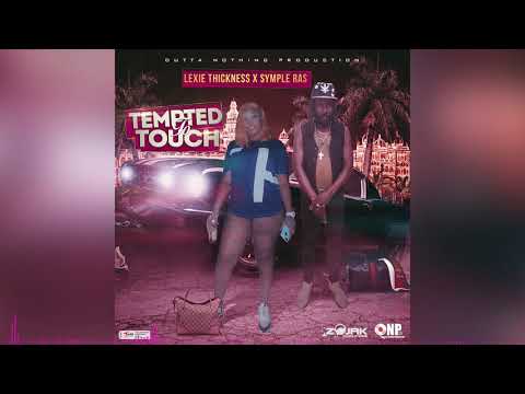 Lexie Thickness x Symple Ras - Tempted To Touch (Official Audio)