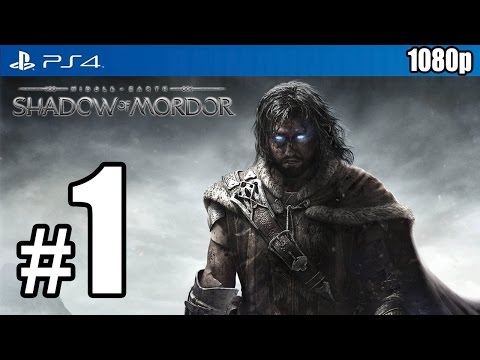 Middle-Earth: Shadow of Mordor Walkthrough PART 1 (PS4) [1080p] TRUE-HD QUALITY