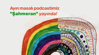 Bu ayki masal podcastimiz “Şahmeran” yayında!