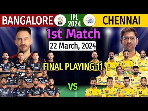 IPL 2024 1st Match 2024 | Chennai vs Bangalore Match Details and Both Teams Playing 11 | RCB vs CSK