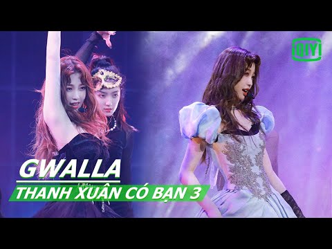 Ngu Thư Hân "Gwalla" | Thanh Xuân Có Bạn 3 | iQiyi Vietnam