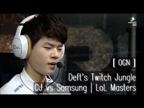 [ OGN ] Deft's Twitch Jungle | CJ vs Samsung | LoL Masters
