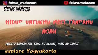 Download lagu Noah - hidup untukmu mati tanpamu | story wa keren mp3