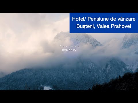 Hotel/ Pensiune de vânzare în Bușteni, Valea Prahovei - Listare exclusivă Sorin Andrei