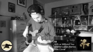 U2 With or Without You Daniel Lanois Remix Bass Cover TABS daniB5000