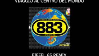 883 - Viaggio al centro del mondo (Eiffel 65 Remix)