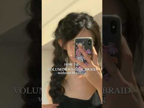 How to get Voluminous Side Braid without braiding 🙌🏻
