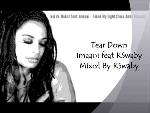 Imaani feat KSwaby - Tear Down - Mixed By KSwaby