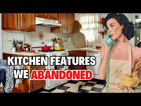 10 Forgotten Kitchen Features We NEED To Bring Back!