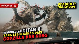 Download lagu GODZILLA Dan KING KONG Kembali Melindungi BUMI Dari Ancaman TITAN X | MONARCH SEASON 2 FULL EPISODE mp3