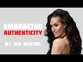 Embracing Authenticity W Gia Macool
