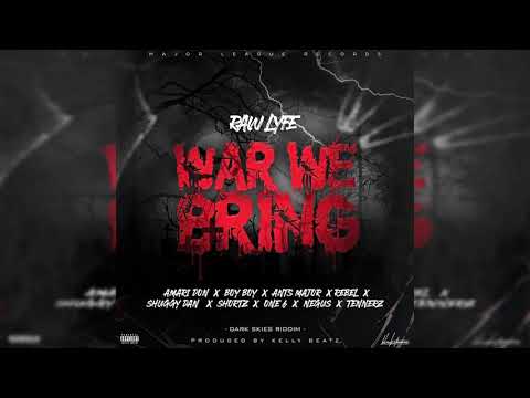 Raw Lyfe - War We Bring (Official Audio)