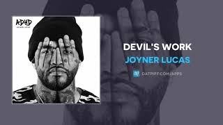 Joyner Lucas - Devil&#39;s Work (AUDIO)