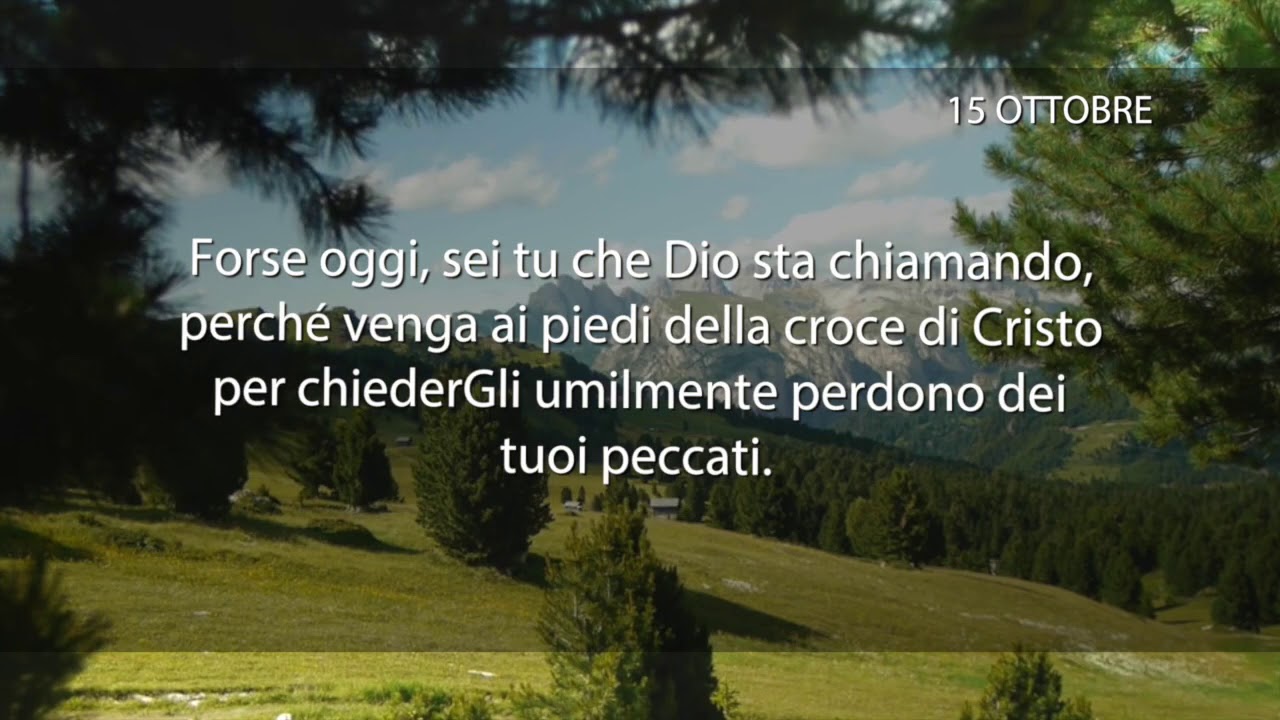 Meditazione del 15 Ottobre 2018 “IL MAGGIORE DI TUTTI I MIRACOLI”
