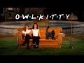 Friends + OwlKitty