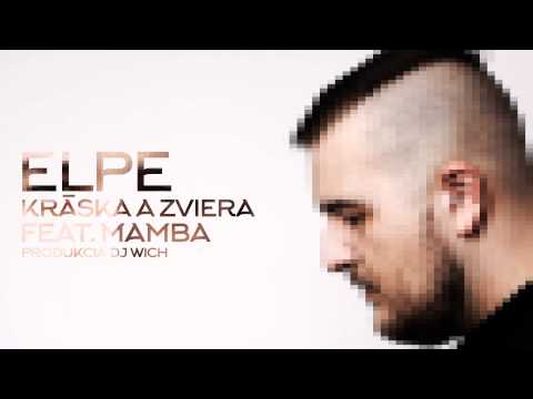 Elpe - Kráska a zviera feat. Mamba (prod. DJ Wich)