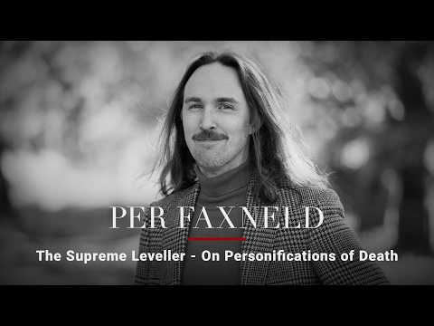 Per Faxneld — The Supreme Leveller — On Personifications of Death
