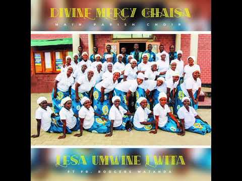 Download Zambian Catholic | Divine Mercy Chaisa main parish choir – Itapilisha fye