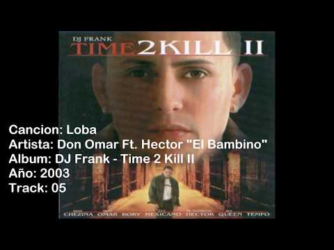Loba - Don Omar Ft. Hector ''El Bambino''