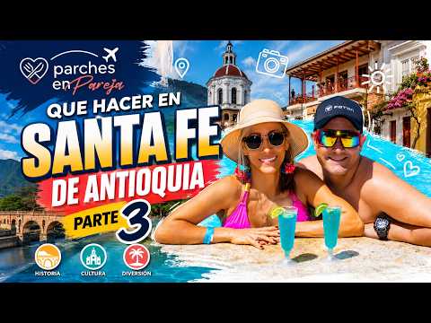 QUE HACER EN SANTAFE DE ANTIOQUIA