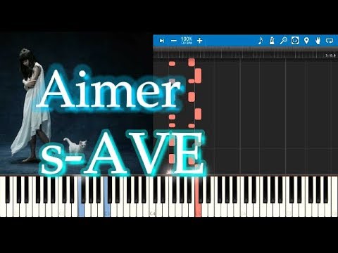 [Tutorial] Aimer「s-AVE」Sawano Hiroyuki[nZk]  澤野弘之 pianosolo Video