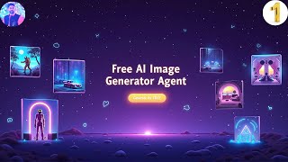 Part 1 - #Free #Image Generation Agent
