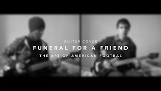 Funeral For a Friend - The Art Of American Football ( Guitar Cover )