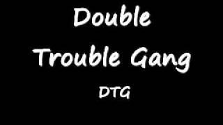Waka Flocka Flame - TTG (Double Trouble Gang D.T.G)