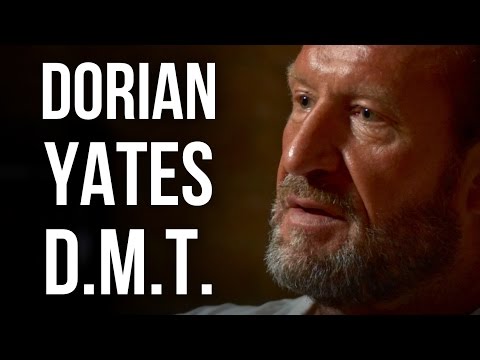DORIAN YATES on DMT