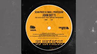 Sean Price &amp; Small Professor &quot;John Gotti&quot; ft. AG Da Coroner, Guilty Simpson &amp; Your Old Droog