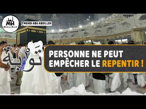 personne ne peut empêcher ton repentir !