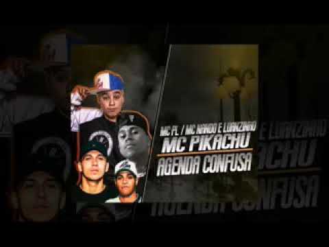 MC PL , MC Luanzinho, MC Nando, MC Pikachu - Agenda Confusa