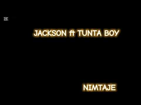 JACKSON ft _TUNTA BOY_-_-NIMTAJE  (official Music) yinga media