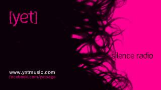 [yet] : Silence Radio (audio track)
