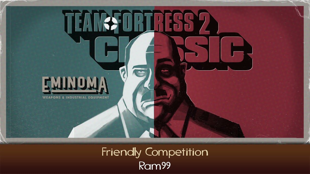 TF2 Classic - Friendly Competition (Double Down Update Track)