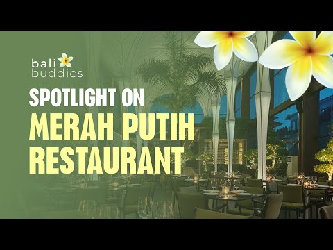 Spotlight on Merah Putih Restaurant