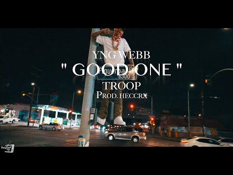"Good One" Yng Webb feat  Troop prod  Heccrx x Bxnji x Tharealglxck