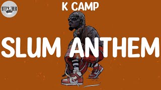 K Camp - Slum Anthem (Lyric Video) | Your hoe will get slayed