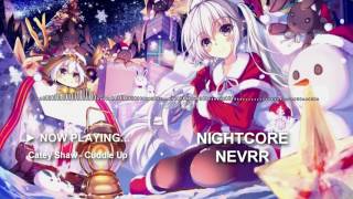 【Nightcore】 Cuddle Up