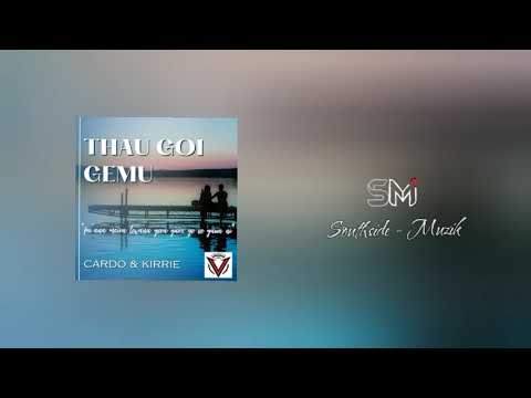 Thau Goi Gemu - Cardo & Kirrie [2023]