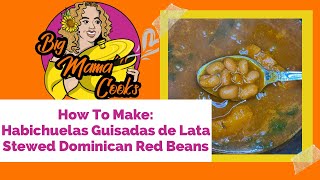 How To Make: Habichuelas Guisadas de Lata!