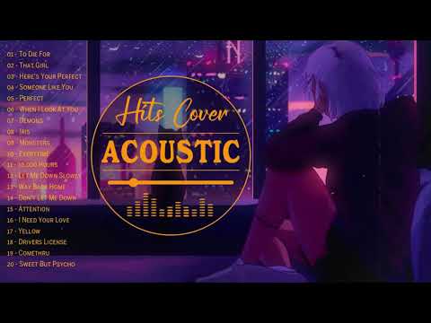 Top New Acoustic Songs 2021 Playlist - Top Hits Ballad English Acoustic Love Songs Cover Of Popular