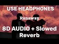 Kanye West Runaway 8D AUDIO Slowed Reverb