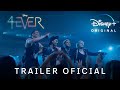 4EVER | Trailer Oficial | Disney+