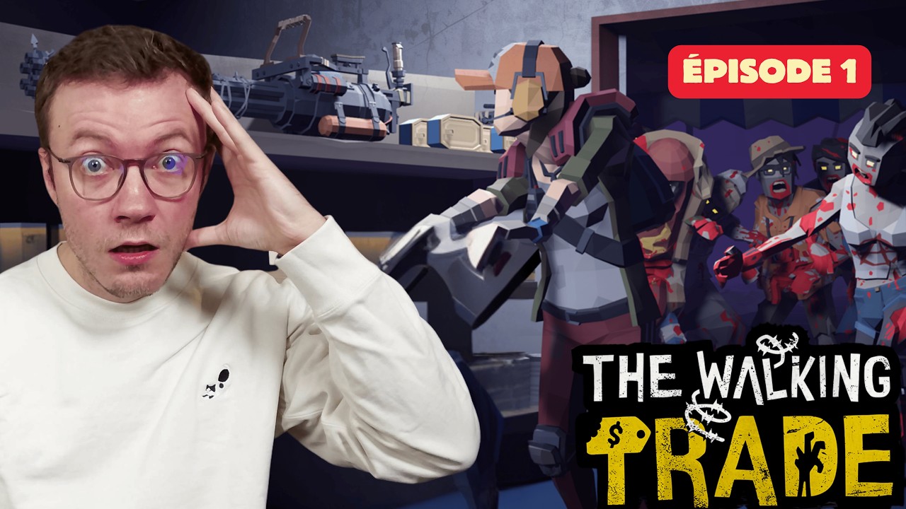 The Walking Trade — The Walking Trade : J'ouvre ma boutique en pleine apocalypse zombie ! EP1