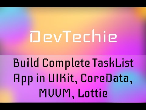 Build Complete TaskList App in UIKit, CoreData, MVVM, Lottie